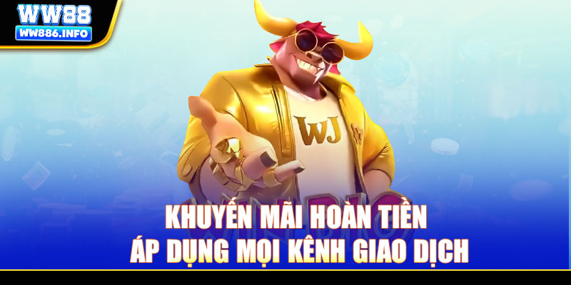 Khuyến mãi hoàn tiền áp dụng mọi kênh giao dịch