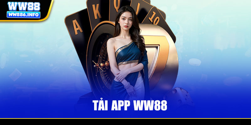 Hướng Dẫn Cách Tải App WW88 Chi Tiết Và Đơn Giản