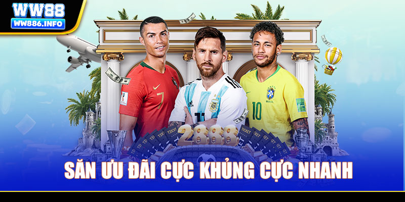 Săn ưu đãi cực khủng cực nhanh