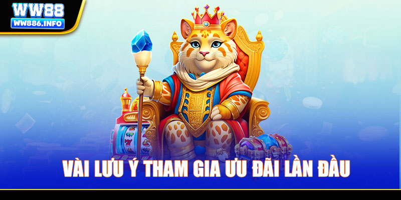 Vài lưu ý tham gia ưu đãi lần đầu